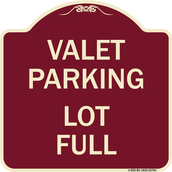 Signmission Valet Parking Lot Full Heavy-Gauge Aluminum Architectural Sign, 18" x 18", BU-1818-22764 A-DES-BU-1818-22764 - main